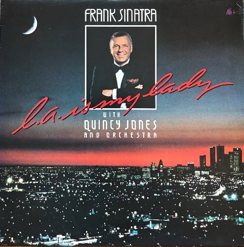 FRANK SINATRA WITH QUINCY JONES - L.A. IS MY LADY