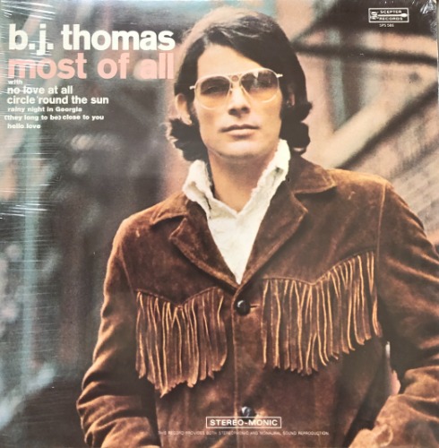 B.J. THOMAS - Most Of All (&quot;1970 STEREO-MONIC SCEPTER SPS 586&quot;)