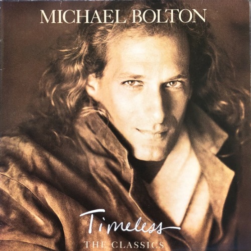 MICHAEL BOLTON - Timeless: The Classics