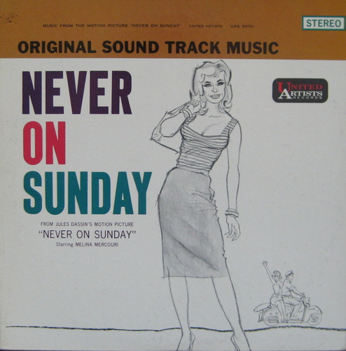 NEVER ON SUNDAY - ORIGINAL SOUND TRACK MUSIC