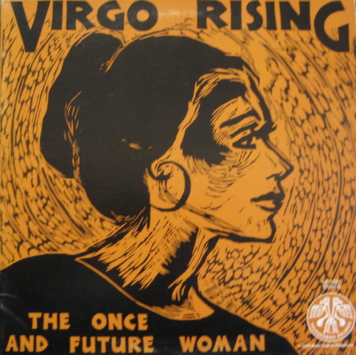 VIRGO RISING - The Once And Future Woman