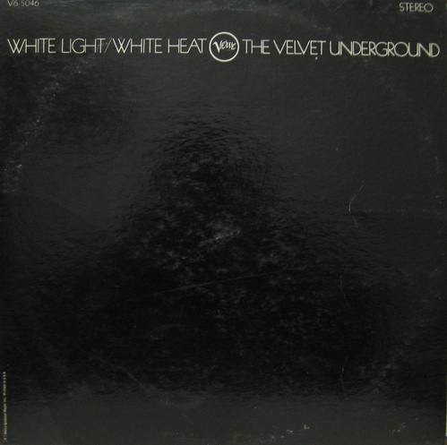VELVET UNDERGROUND - White Light / White Heat