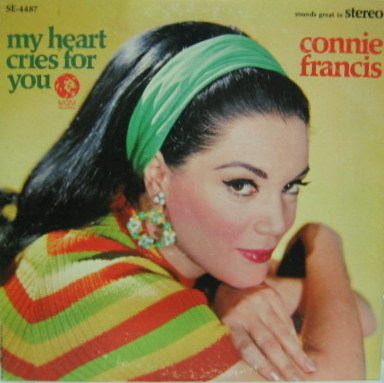 CONNIE FRANCIS - My Heart Cries For You