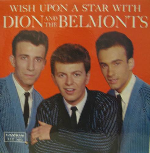 DION AND THE BELMONTS - Wish Upon A Star With