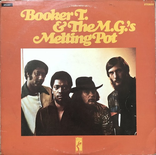 BOOKER T. &amp; THE MG&#039;S - MELTING POP