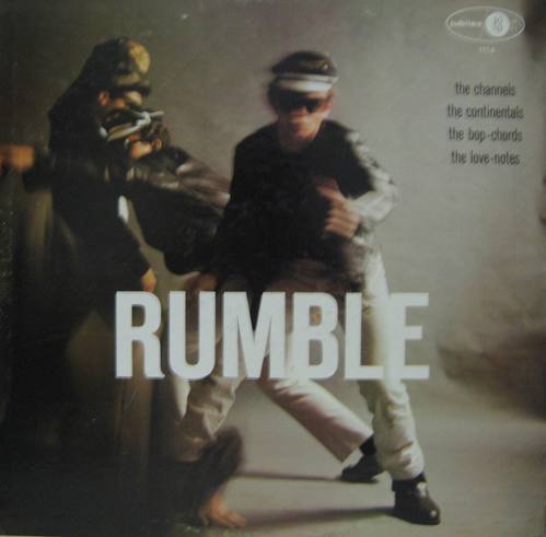 RUMBLE - the channels, the continentals, the bop-chords, the love-notes