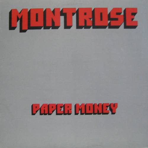 MONTROSE - PAPER MONEY