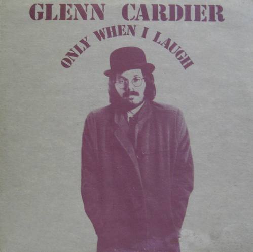 GLENN CARDIER - Only When I Laugh