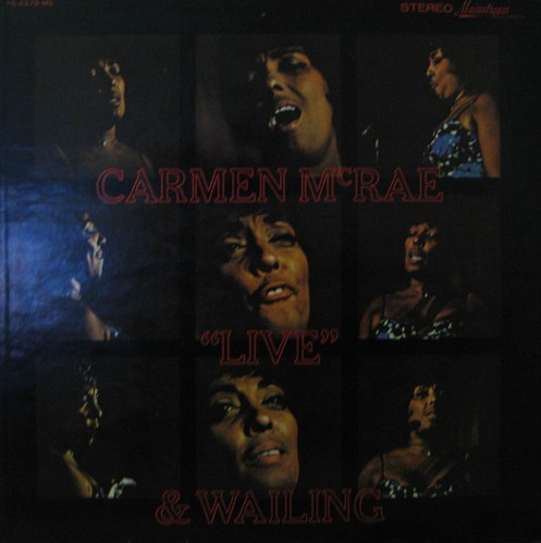 CARMEN MCRAE - LIVE AND WAILING 