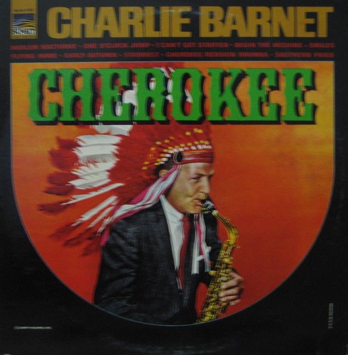 CHARLIE BARNET - Cherokee 