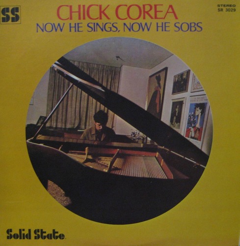 CHICK COREA - NOW HE SINGS, NOW HE SOBS