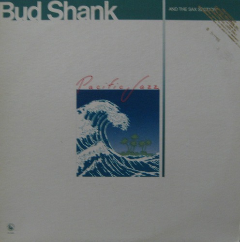 BUD SHANK - And The Sax Section 