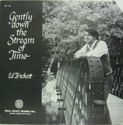 Ed Trickett - Gently Down The Stream Of Time