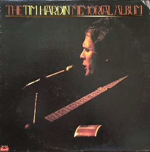 TIM HARDIN - The Tim Hardin Memorial Album