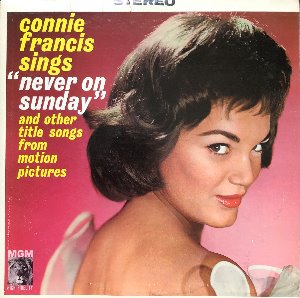 CONNIE FRANCIS - SINGS NEVER ON SUNDAY