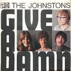 THE JOHNSTONS - GIVE A DAMN  (&quot;UK 1st PRESSING 1969 RARE&quot;)