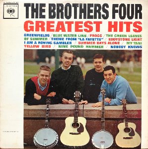 BROTHERS FOUR - GREATEST HITS (&quot;GUARANTEED HIGH FIDELITY&quot;)