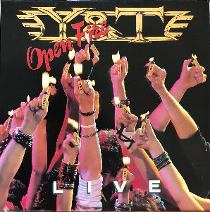 Y&amp;T - Open Fire / Live