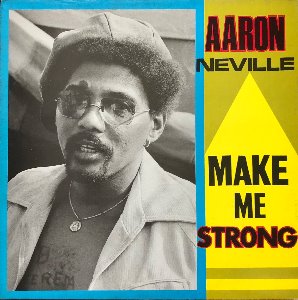 AARON NEVILLE - Make Me Strong