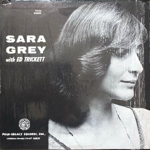 SARA GREY &amp; Ed Trickett - SARA GREY with Ed Trickett