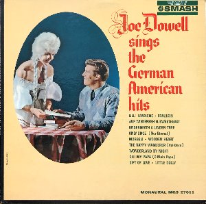 JOE DOWELL - SINGS THE GERMAN AMERICAN HITS (&quot;WOODEN HEART&quot;)