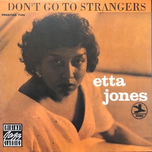 ETTA JONES - DON&#039;T GO TO STRANGERS