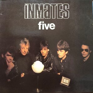 The Inmates - Five (&quot;Garage Pub Rock&quot;)
