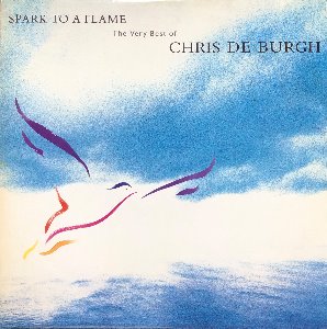 Chris De Burgh - Spark To A Flame / The Very Best Chris De Burgh