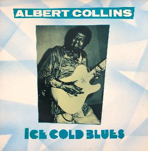 ALBERT COLLINS - Ice Cold Blues (&quot;Chicago Blues&quot;)