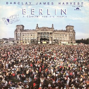 Barclay James Harvest - BERLIN A Concert For The People