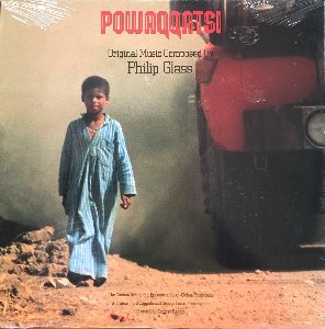 POWAQQATSI - Soundtrack/Philip Glass