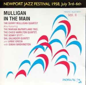 GERRY MULLIGAN IN THE MAIN - Newport Jazz Festival 1958 (CD)