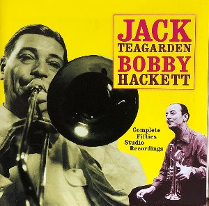 Jack Teagarden / Bobby Hackett - Complete Fifties Studio Recordings (CD)
