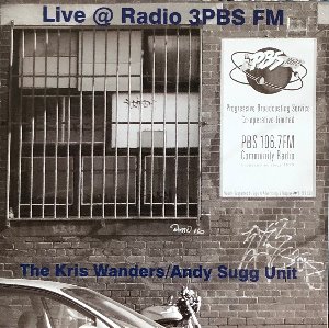 THE KRIS WANDERS - Andy Sugg Unit / Live (CD)