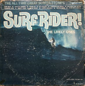 THE LIVELY ONES - SURF RIDER (&quot;RARE &#039;63 MONO first press Surf Instrumentals&quot;)