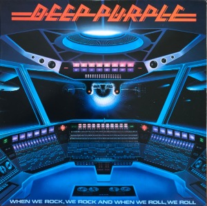 Deep Purple - When We Rock, We Rock &amp; When We Roll, We Roll (&quot;FIRST PRESS&quot;)