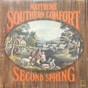 MATTHEWS SOUTHERN COMFORT - Second Spring (IAN MATTHEWS)