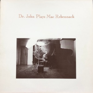 DR. JOHN -  Dr. John Plays Mac Rebennack