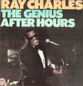 RAY CHARLES - THE GENIUS AFTER HOURS