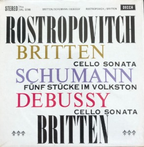 Mstislav Rostropovich - Britten/Debussy: Cello Sonatas/Schumann: Funf Stucke Im Volkston