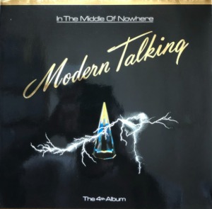 MODERN TALKING - THE 4TH ALBUM / IN THE MIDDLE OF NOWHERE