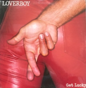LOVERBOY - Get Lucky (&quot;Original 1981 Columbia First Press&quot;)