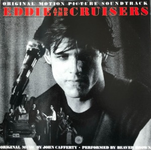 Eddie and the Cruisers 에디 앤드 크루져 - OST / John Cafferty And The Beaver Brown Band