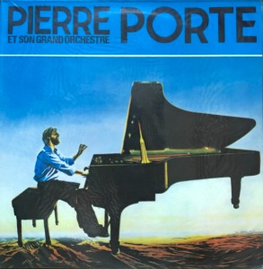 Pierre Porte – Pierre Porte Et Son Grand Orchestre (미개봉)