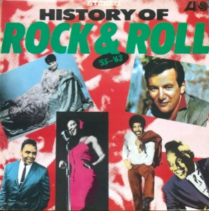 HISTORY OF ROCK &amp; ROLL &#039;55-&#039;63