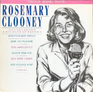 ROSEMARY CLOONEY - Rosemary Clooney With Les Brown And His Band Of Renown