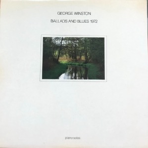 GEORGE WINSTON - Ballads And Blues 1972