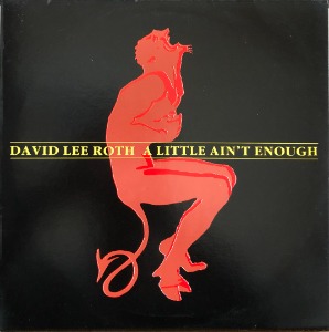 DAVID LEE ROTH - A Little Ain&#039;t Enough