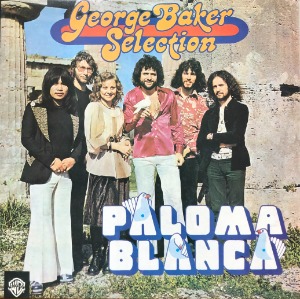 GEORGE BAKER SELECTION - PALOMA BLANCA