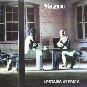 YAZOO - Upstairs At Eric&#039;s